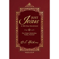 Just Jesus: Our Hope Yesterday, Today, Forever (a 365-Day Devotional) - Hardcover