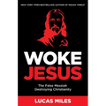 Woke Jesus: The False Messiah Destroying Christianity - Hardcover