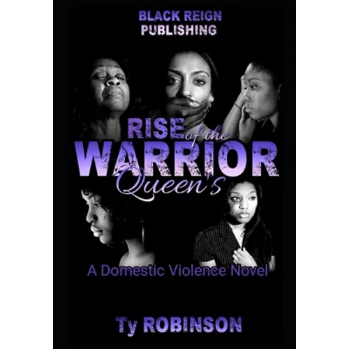 Rise of the Warrior Queen's: a Domestic Violence Novel - Paperback