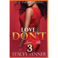 Love Don't Love Me 3 - Paperback