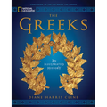 National Geographic the Greeks: An Illustrated History - Hardcover