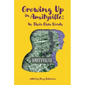 Growing Up In Amityville: In Their Own Words - Paperback