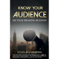 Know Your Audience: 10X Your Speaking Business - Paperback