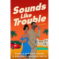 Sounds Like Trouble - Paperback