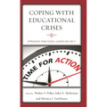 Coping with Educational Crises: Approaches from School Leaders Who Did It - Paperback