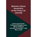 Memoirs (Vieux Souvenirs) of the Prince de Joinville - Paperback