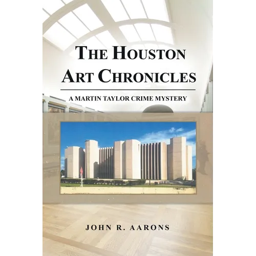 The Houston Art Chronicles - Paperback