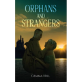 Orphans and Strangers - Hardcover