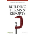 Building Forms & Reports: Using Microsoft Access 2010 - Paperback