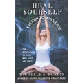 Heal Yourself: A Return to Wholeness: The Integration of Body, Mind, Soul, & Spirit - Paperback