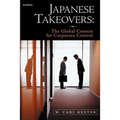 Japanese Takeovers: The Global Contest for Corporate Control - Paperback