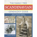 The Family Tree Scandinavian Genealogy Guide: How to Trace Your Ancestors in Denmark, Sweden, and Norway - Paperback
