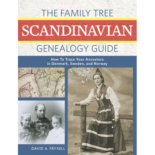 The Family Tree Scandinavian Genealogy Guide: How to Trace Your Ancestors in Denmark, Sweden, and Norway - Paperback