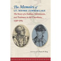 The Memoirs of Lt. Henry Timberlake: The Story of a Soldier, Adventurer, and Emissary to the Cherokees, 1756-1765 - Paperback