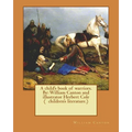A child's book of warriors. By: William Canton and illustrator Herbert Cole ( children's literature.) - Paperback