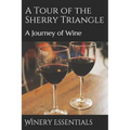 A Tour of the Sherry Triangle: A Journey of Wine - Paperback