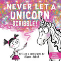 Never Let a Unicorn Scribble - Hardcover