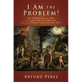 I Am the Problem!: My struggle with sin, the law that accuses me, and the gospel that sets me free - Paperback