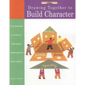Drawing Together to Build Character - Paperback