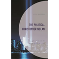 The Political Christopher Nolan: Liberalism and the Anglo-American Vision - Hardcover