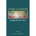 Torn Asunder: Putting Back the Pieces: A Memoir - Paperback