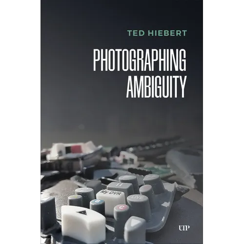Photographing Ambiguity - Hardcover