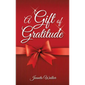 A Gift of Gratitude - Hardcover