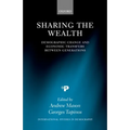 Sharing the Wealth: Demographic Change and Economic Transfers Between Generations - Hardcover