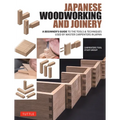 Japanese Woodworking and Joinery: A Beginner's Guide to the Tools & Techniques Used by Master Carpenters in Japan - Hardcover