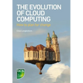 The Evolution of Cloud Computing: How to plan for change - Paperback