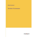 The Book of Ecclesiastes - Paperback