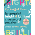 The New York Times Large-Print Bright & Brilliant Crossword Puzzles: 150 Easy to Hard Puzzles to Boost Your Brainpower - Paperback