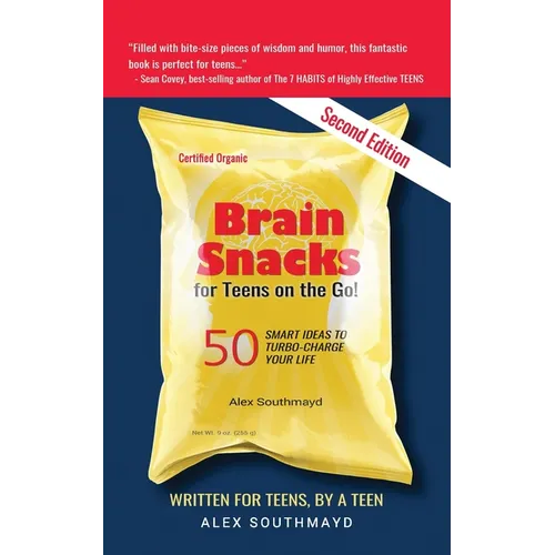 Brain Snacks for Teens on the Go! Second Edition: 50 Smart Ideas To Turbo-Charge Your Life - Paperback