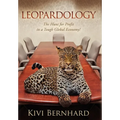 Leopardology: The Hunt for Profit in a Tough Global Economy! - Paperback