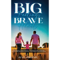 Big Feelings, Brave Hearts: The Proven 5-Step Emotion Coaching Guide to Raising Emotionally Resilient Children - For Parents and Educators - Hardcover
