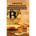 Crypto Renaissance: Navigating the Bull Run of 2025 - Hardcover
