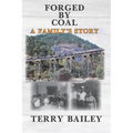Forged by Coal: A Family's Story - Paperback