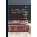 The Comprehensive Analysis of the Bible; - Paperback
