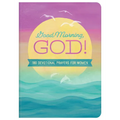 Good Morning, God!: 180 Devotional Prayers for Women - Paperback