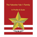The Yakovlev Yak-1 Family In Profile & Scale - Paperback