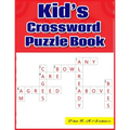Kid's Crossword Puzzle Book: Large-Print, Medium-Level Puzzles That Entertain and Challenge - Paperback