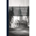 Pinhook to Brazil - Hardcover