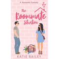 The Roommate Situation: A Romantic Comedy - Paperback