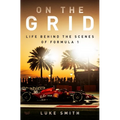 On the Grid: Life Behind the Scenes of Formula 1 - Hardcover