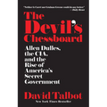 The Devil's Chessboard: Allen Dulles, the Cia, and the Rise of America's Secret Government - Paperback