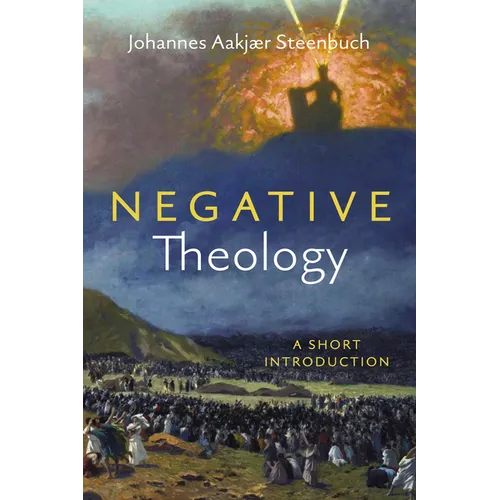 Negative Theology: A Short Introduction - Hardcover