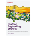 Crafting Engineering Strategy: How Thoughtful Decisions Solve Complex Problems - Paperback