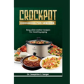 Crockpot Cookbook For Seniors: Easy Slow Cooker Recipes for Healthy Aging - Paperback