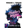Hunter's Wager - A Cyberpunk Fairy Tale - Paperback