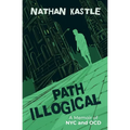 Path Illogical: A Memoir of NYC and OCD - Paperback